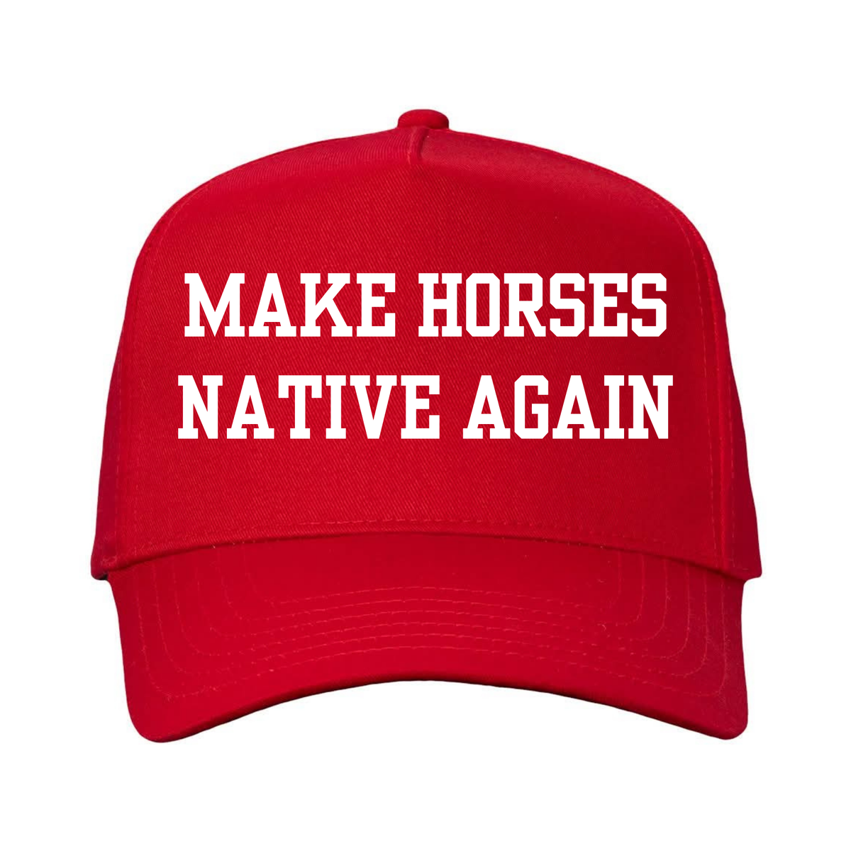 Make Horses Native Again | Hat